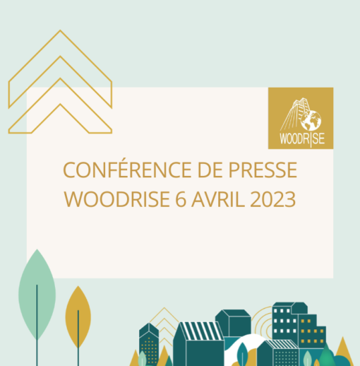 Conférence de presse WOODRISE 2023 : Vecteur de la décarbonation du bâtiment et de la ville